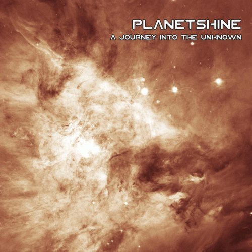 Planetshine : A Journey into the Unknown